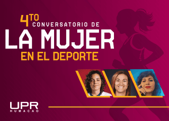 UPR en Humacao celebrará el Cuarto Conversatorio de la Mujer en el Deporte