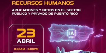 UPR en Humacao reunirá expertos para analizar el impacto de la Inteligencia Artificial en los Recursos Humanos