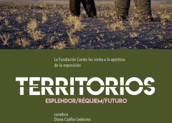 Fundación Cortés presenta “Territorios: Esplendor, Réquiem y Futuro”, una exposición internacional que reflexiona sobre la relación entre la humanidad y el planeta.