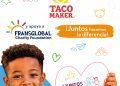 Fransglobal Charity Foundation lanza campaña de verano en Taco Maker y Panchitos