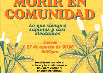 Instituto para la Agroecología invita al conversatorio virtual Morir en comunidad: lo que siempre supimos y casi olvidamos
