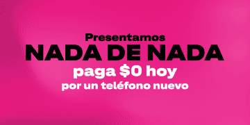 T-Mobile presenta: NADA DE NADA Paga $0 hoy por un teléfono nuevo con EIP Flex