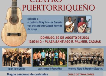 Caguas continúa la tradición y anuncia la celebración del Día Nacional del Cuatro Puertorriqueño el domingo 30 de agosto en la Plaza Santiago R. Palmer