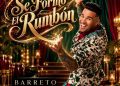 Barreto El Show lanza  “Se formó el rumbón”